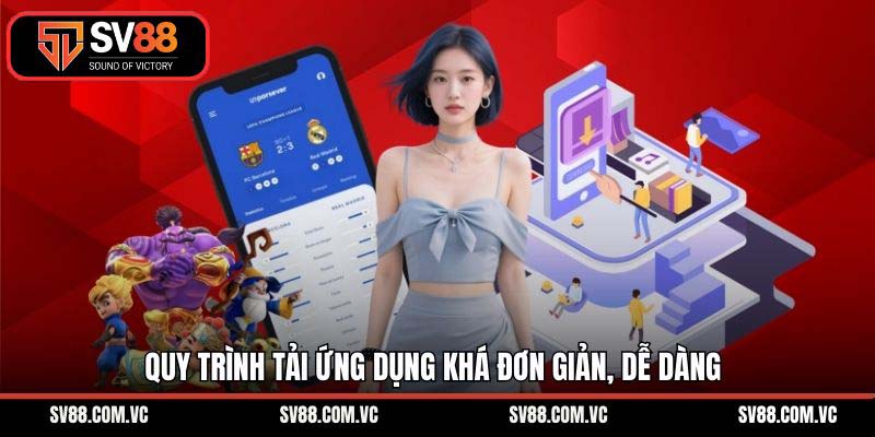 Quy trình tải ứng dụng khá đơn giản, dễ dàng